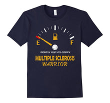 Multiple Sclerosis Warrior Mostly Run on Empty T Shirt