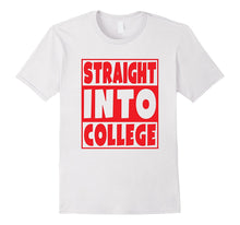 Straight Into College T-Shirt Blue Gift for Students - Red