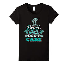 Beach Hair Don't Care Funny Beach Lover Gift Tee Shirt