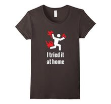 I Tried It at Home T-Shirt - Funny Science T-Shirt