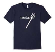 Merdad With Trident Dad T Shirt