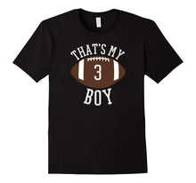 Thats My Boy Tshirt #3 Football Shirt for Mom and Dad