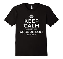Keep Calm and Let the Accountant Handle It Shirt
