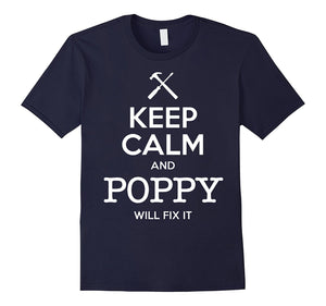 "Keep Calm and Poppy Will Fix It" T-Shirts  for Grandfather