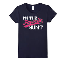 I'm the Favorite Aunt Shirt - Aunt T-Shirt