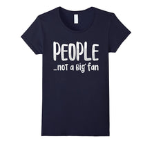 People Not a Big Fan T-Shirt Introvert Gift Shirt