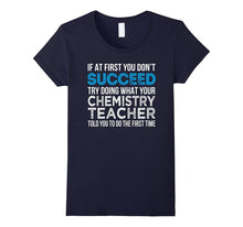 Chemistry Teacher Funny Gift T Shirt