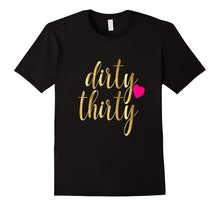 30th Birthday Shirt Gift Gold Dirty Thirty 30 Pink Heart