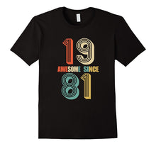 Awesome Since 1981 T-Shirt 36 Yrs Old Bday 36th Birthday Tee