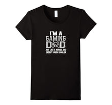 Gaming Dad Just Like a Normal Dad Only Cooler Gamer T-Shirt