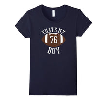Thats My Boy Tshirt #76 Football Shirt for Mom and Dad