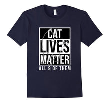 Cat Lives Matter All 9 of Them Hilarious Black & White T