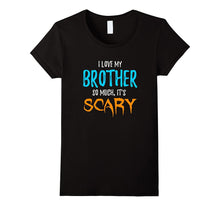I Love My Brother T-Shirt as Funny Scary Halloween Gift