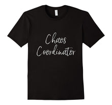 Chaos Coordinator T-Shirt - Funny for Mom Teacher Planners