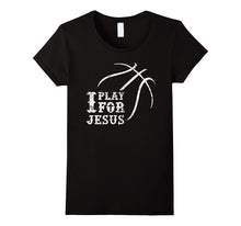 I Play for Jesus, Distressed Christian Basketball T Shirt