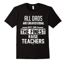 Teacher Dads Father's Day T-Shirt Funny T-Shirt for Dads