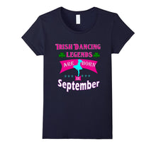 Girls' Irish Dancing Gift TShirt, Legends Are Born September