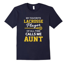 My Favorite Lacrosse Player Calls Me Aunt Apparel