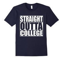 Straight Outta College Graduation T-Shirt