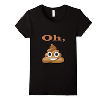 OH, Poop Funny Emoji T-Shirt
