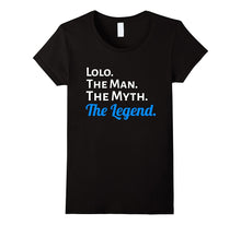 Lolo the Man the Myth the Legend T Shirt