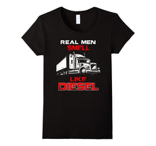 Real Men Smell Like Diesel | Funny Trucker T Shirt