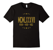 1987 Veni Vidi Vici T-Shirt 30 Yrs Old Bday 30th Birthday