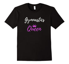 Gymnastics Queen T-Shirt Funny Mother Wife Gift Shirt