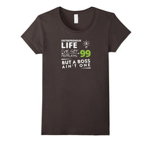 Entreprenuer Life I've Got 99 Problems but a Boss Ain't One!