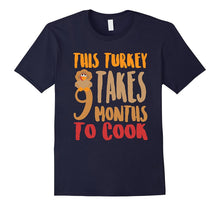 FUNNY THIS TURKEY TAKES 9 MONTHS TO COOK T-Shirt Maternity