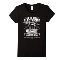 I'm an Electrician T-Shirt