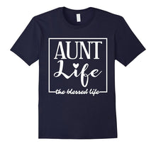 Aunt Life Blessed Life Shirt Aunt T Shirt
