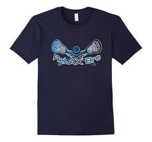 ReLAX Bro Lacrosse Player Funny Gift T Shirt