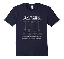 Gardening T-Shirt Garden My Final Frontier Sci-Fi Funny Tee