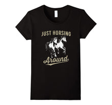 Just Horsing Around Funny Horse T Shirt