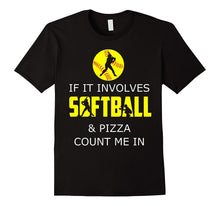 If It Involves Softball & Pizza Count Me in Funny Shirt