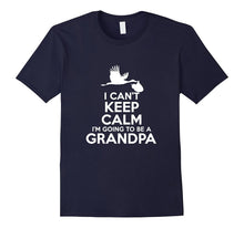 Mens I Can't Keep Calm I'm Going to Be a Grandpa T-Shirt Tee