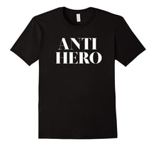 Anti Hero TV Movie Lover Character Tshirt