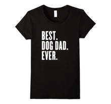 Funny Best Dog Dad Ever T-Shirt - Best Dog Dad Ever Shirt