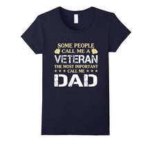 Some People Call Me a Veteran T-Shirt, Call Me Dad