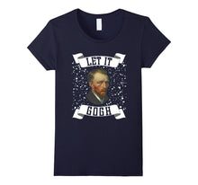 Funny Let It Gogh T-Shirt Art School Student Teacher Gift