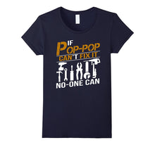If Pop-Pop Can't Fix It No One Can Shirt Grandpa Gift Tshirt