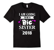 I Am Going to Be a Big Sister Estimated 2018 T-Shirt