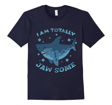 I Am Totally Jawsome - Funny Shark T Shirt for Shark Lovers
