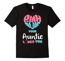 Pink or Blue Auntie Loves You Baby Gender Reveal T-Shirt