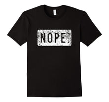 Nope Shirt, Funny Saying Text Design Gift