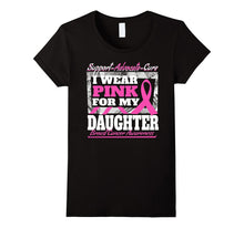 I Wear Pink for My Daughter Breast Cancer Awareness Shirt