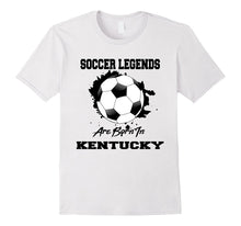 Soccer T-Shirt Legends Are Born in Kentucky Soccer Ball