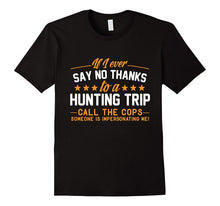 Hunting Trip Funny Sayings Shirt