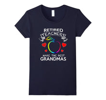 Retired Teachers Make the Best Grandmas T-Shirt